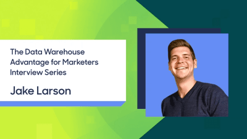 M1’s Jake Larson on the Future of Marketing: How the Cloud Data Warehouse is a Game Changer.